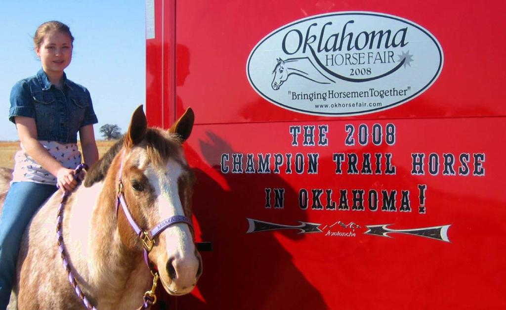 Mama s Design and Erica Halterman Named the 2008 Champion Trail Horse of Oklahoma by Martin Halterman During the weekend of February 8, 2008, the Oklahoma Horse Fair, with representatives from both
