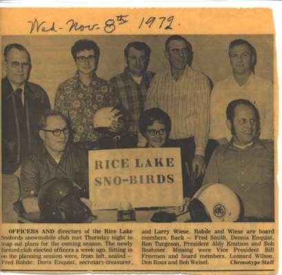 Rice lake Sno-Birds History Highlights The Rice Lake Sno-Birds snowmobile club was formed in 1972 and continued until 1979.