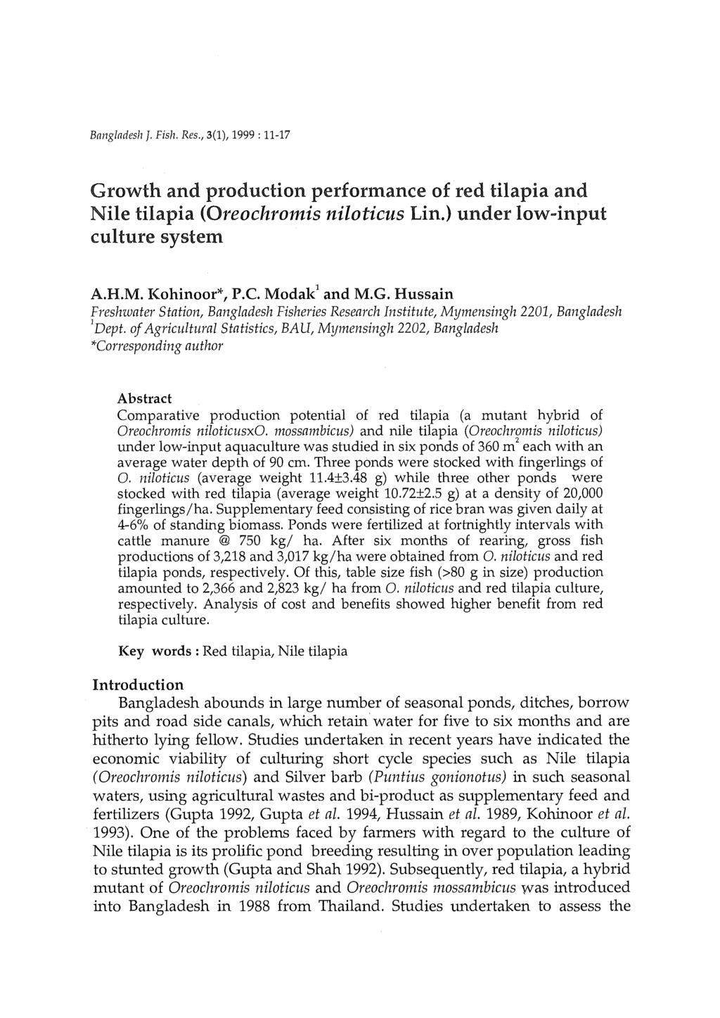 Bangladesh J. Fish. Res., 3(1), 1999: 11-17 Growth and production performance of red tilapia and Nile tilapia (Oreochromis niloticus Lin.) under low-input culture system A.H.M. Kohinoor*, P.C.