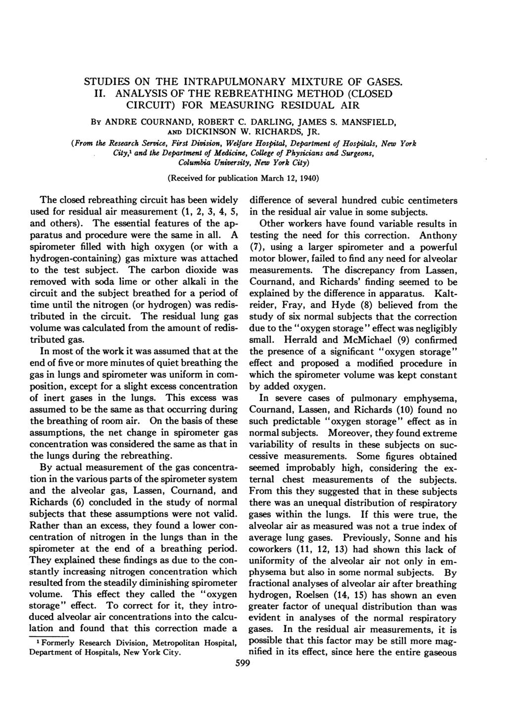 STUDIES ON THE INTRAPULMONARY MIXTURE OF GASES. II. ANALYSIS OF THE REBREATHING METHOD (CLOSED CIRCUIT) FOR MEASURING RESIDUAL AIR By ANDRE COURNAND, ROBERT C. DARLING, JAMES S.