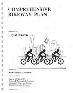 HOUSTON BIKE PLAN INTRODUCTION 1993 City of Houston Comprehensive Bikeway Plan HISTORY OF BICYCLE PLANNING IN HOUSTON In 1993, to address growing roadway congestion, air quality issues, and federal