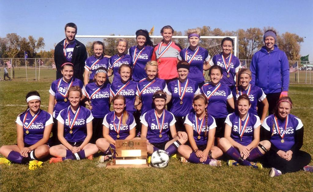 3 rd ANNUAL GIRLS STATE SOCCER CHAMPIONSHIPS Mitchell October 11, 2014 Class A State Champions Belle Fourche Lady Broncs Team Members include: Jayme Peterson, Janie McAmis, Raymie Keegan, Sierra