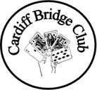 CARDIFF BRIDGE CLUB Newsletter Issue 6 Keeping Cardiff Bridge Club Members Informed Quarter 1-2018 Message from the Chairman At Cardiff Bridge Club we endeavour to provide the best Bridge experience