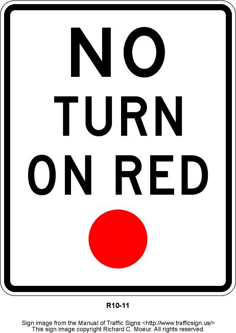 TURNS ON RED ALL STATES AND THE DISTRICT OF COLUMBIA NOW PERMIT TURNS ON RED. A FEW LOCAL GOVERNMENTS MAY NOT. WATCH FOR SIGNS POSTED THAT PROHIBIT TURNING ON RED.