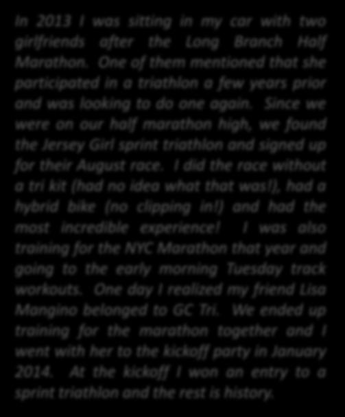 Since we were on our half marathon high, we found the Jersey Girl sprint triathlon and signed up for their August race.