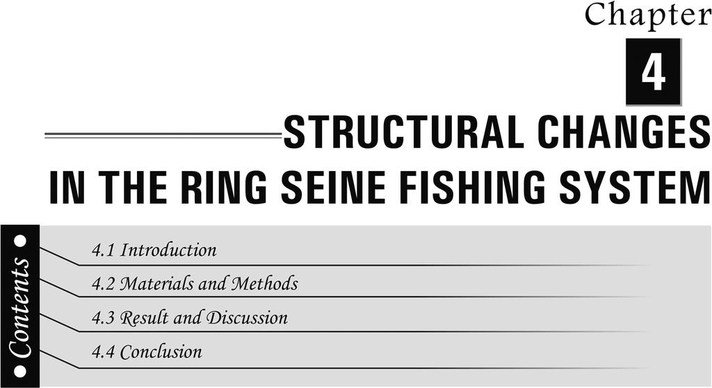 Structural Changes in the Ring Seine Fishing System 4.1 Introduction In purse seines, a pursing arrangement is incorporated in order to close the net at the bottom after surrounding a shoal of fish.