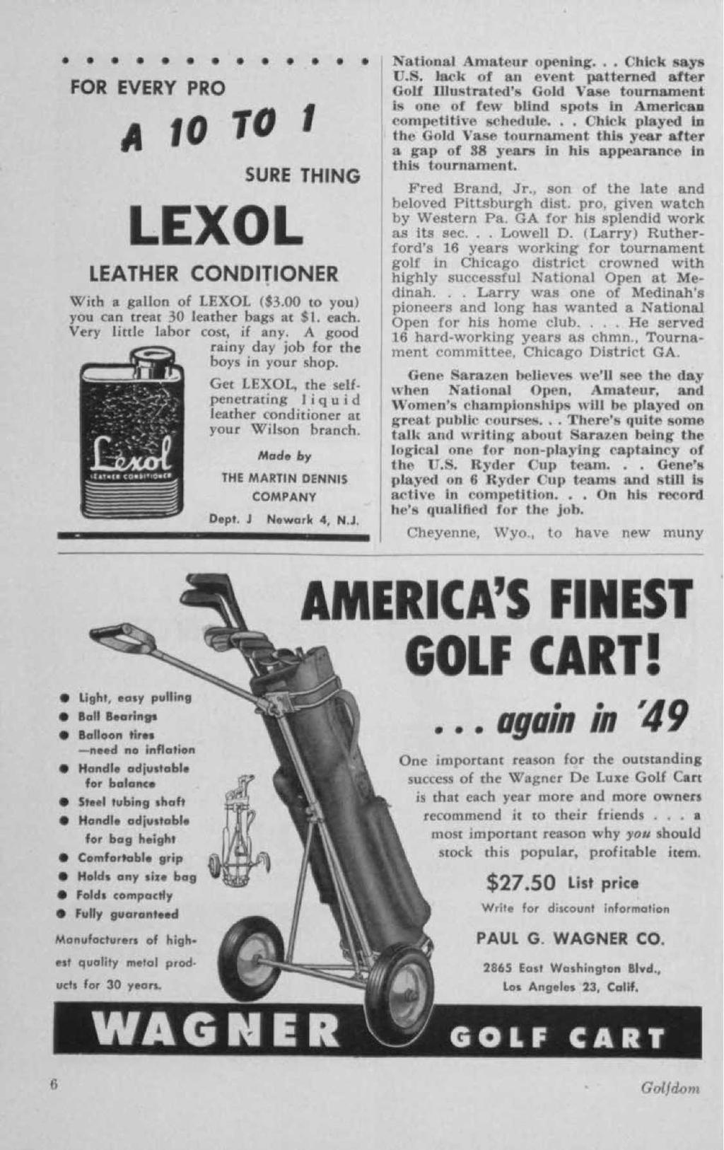 FOR EVERY PRO A 10 1TO 1 SURE THING LEXOL LEATHER CONDITIONER With a gallon of LEXOL ($3.00 to you) you can treat 30 leather hags at SI, each. Very little labor cost, if any.