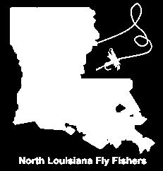 The Fly Line Monthly Newsletter of the North Louisiana Fly Fishers September 2017 Volume 3, Issue 9 Established in 1984 Inside this Issue: NLFF Board 2 Members Newsletter 2 Format Change