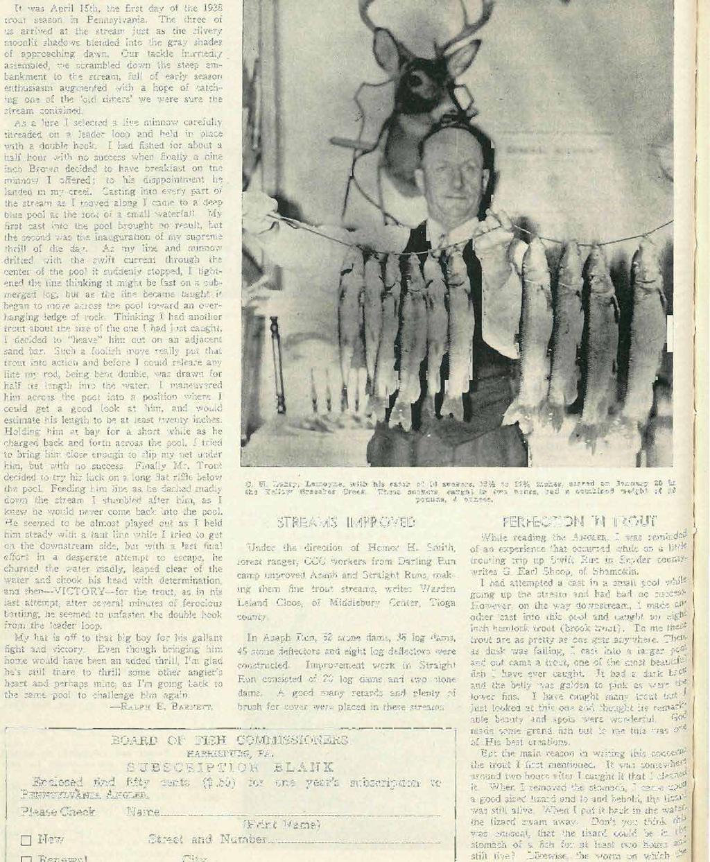 30 PENNSYLVANIA ANGLER APRIL A FIRST DAY THRILL It was April 15th, the first day of the 1938 trout season in Pennsylvania.