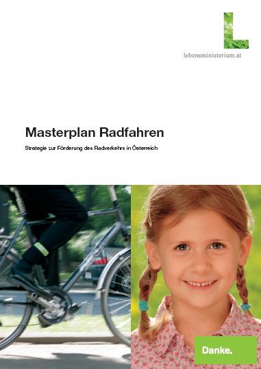 Austrian Masterplan Cycling National strategy to promote cycling Positive contribution to attain environmental goals Reduction of greenhouse gases (climate protection) Reduction of