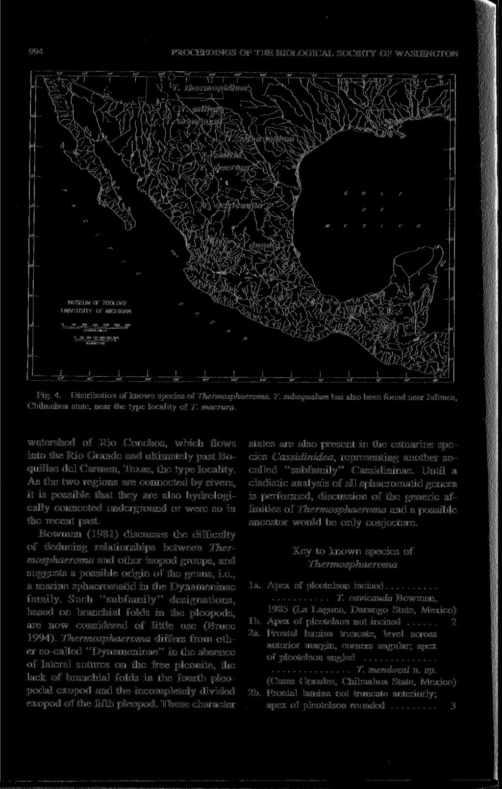 994 PROCEEDINGS OF THE BIOLOGICAL SOCIETY OF WASHINGTON Fig. 4. Distribution of known species of Thermosphaeroma. T. suhequalum has also been found near Julimes, Chihualiua state, near the type locality of T.