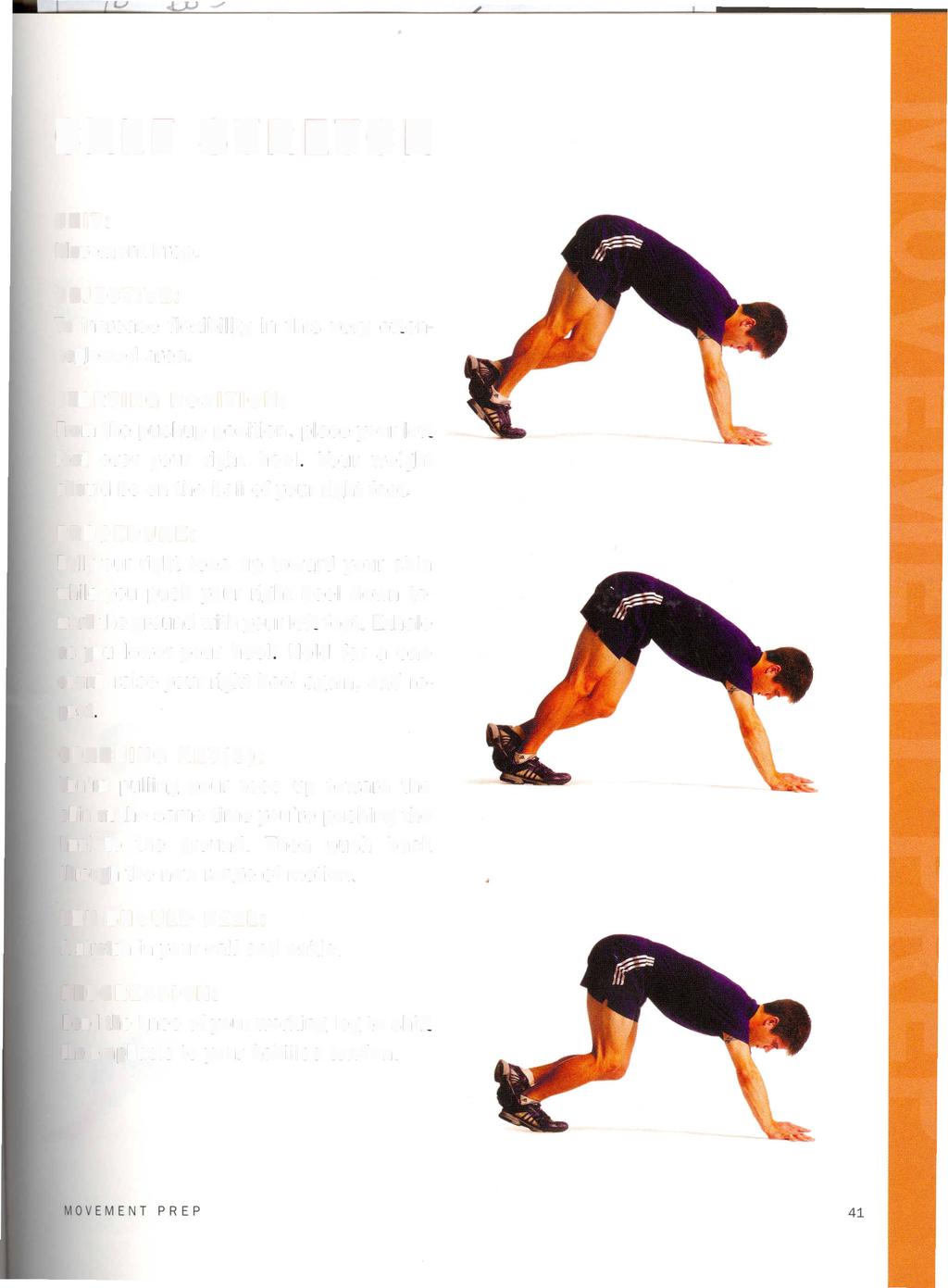 CALF STRETCH To increase flexibility in this very oftenneglected area. STARTING POSITION: Fromthe pushup position, place your left foot over your right heel.