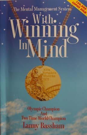 Book Review With Winning In Mind by Lanny Bassham If you are serious about winning in competition, you MUST read this book.