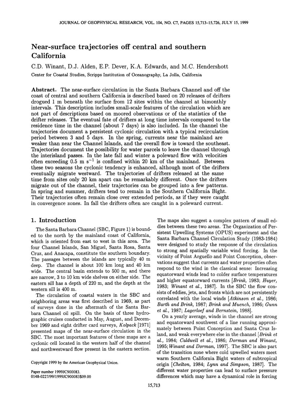 JOURNAL OF GEOPHYSICAL RESEARCH, VOL. 104, NO. C7, PAGES 15,713-15,726, JULY 15, 1999 Nearssurface trajectories California off central and southern C.D. Winant, D.J. Alden, E.P. Dever, K.A. Edwards, and M.