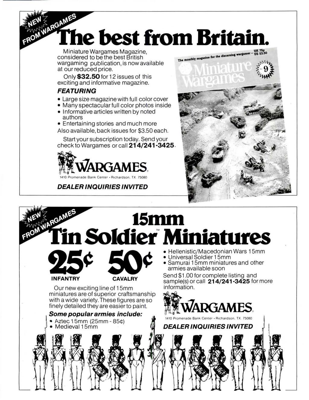 best &om Britain. Miniature Wargames Magazine, considered to be the best British wargaming publication, is now available at our reduced price. Only $32.