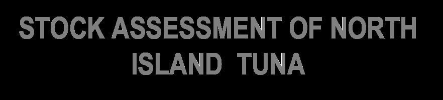 STOCK ASSESSMENT OF NORTH ISLAND TUNA Reference Points for each ESA 1.