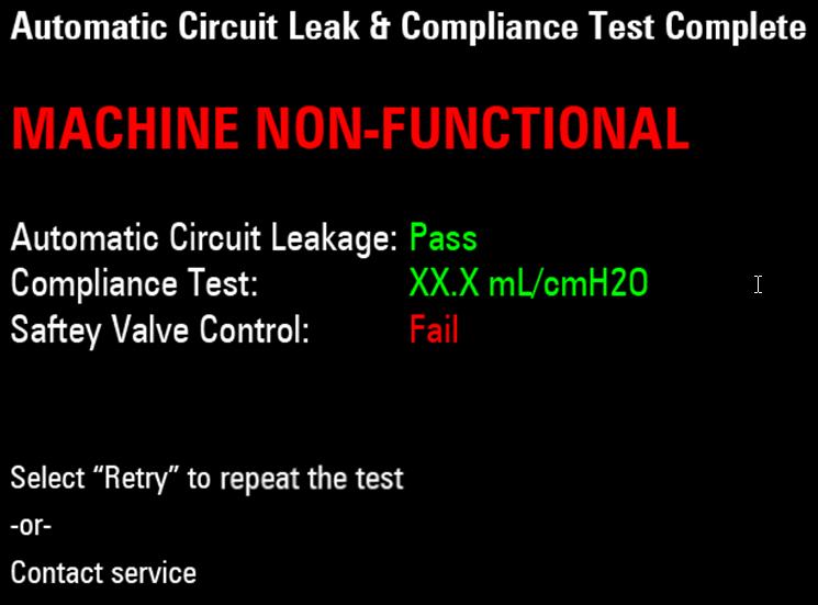 Preoperative Tests Leak and Compliance Tests RESULTS MACHINE NON-FUNCTIONAL Automatic Circuit Leakage: Pass Compliance Test: XX.