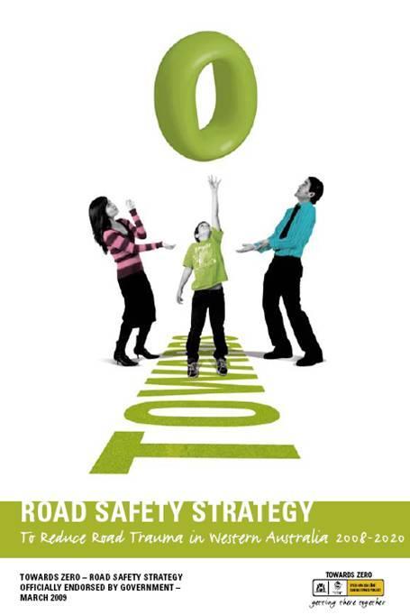 Towards Zero Towards Zero Getting There Together Road Safety Strategy 2008-2020 Towards