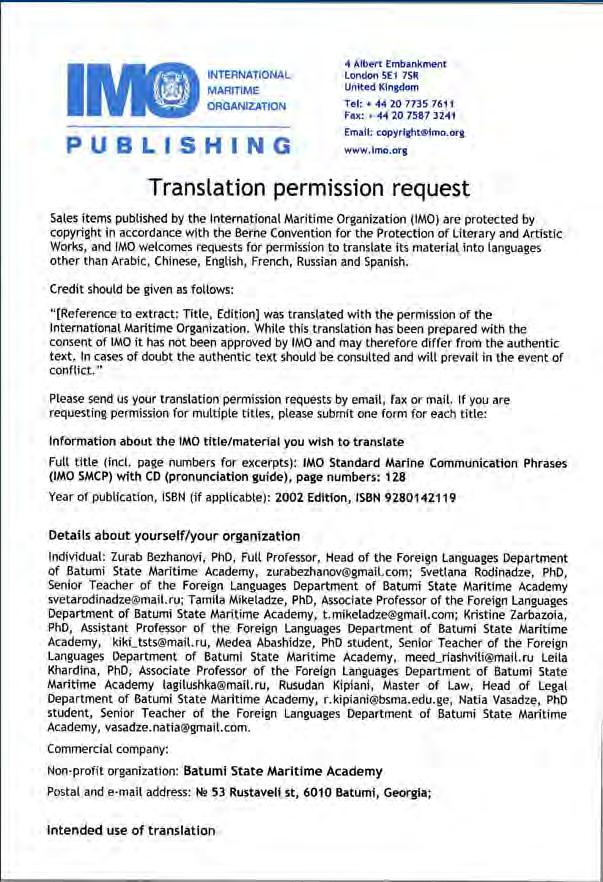 The IMO Translation Permission License Finally, we d like to present the license, issued by The International Maritime Organization, under which our