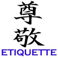 Etiquette Badge Definitions of etiquette: rules governing socially acceptable behavior "Martial Arts without etiquette is street fighting" Etiquette plays a significant role in Martial Arts training
