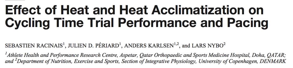 Heat acclimation and performance? Power output during a 43.