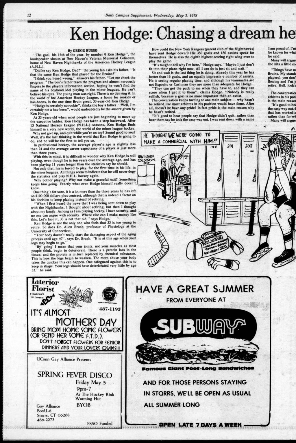 12 Daly Campus Supplement, Wednesday, May 3, 1978 Ken Hodge: Chasng a dream he By GREGG RUSSO "The goal, hs 16th of the year, by number 8 Ken Hodge", the loudspeaker shouts at New Haven's Veteran