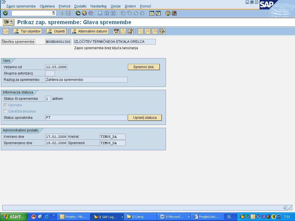 Slika 13: Primer kreirane spremembe v SAP-u (Timošek, 2009) Skrbnik spremembe mora nato preverjati, ali se roki za izdelavo dokumentacije izpolnjujejo.