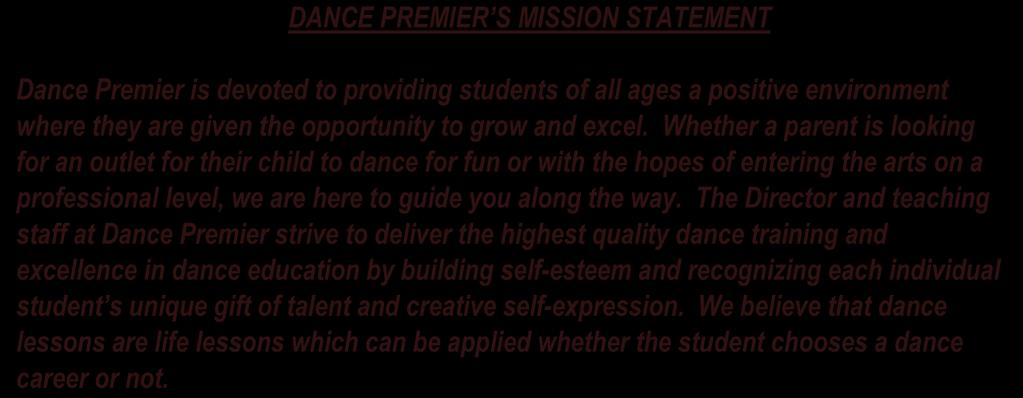The Director and teaching staff at Dance Premier strive to deliver the highest quality dance training and excellence in dance education by building self-esteem and recognizing each individual student