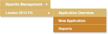 2. REVIEW AND UPDATE AN APPLICATION All submitted applications can be reviewed and updated. Select from the menu bar above: Bipartite Management > London 2012 PG > Application Overview.