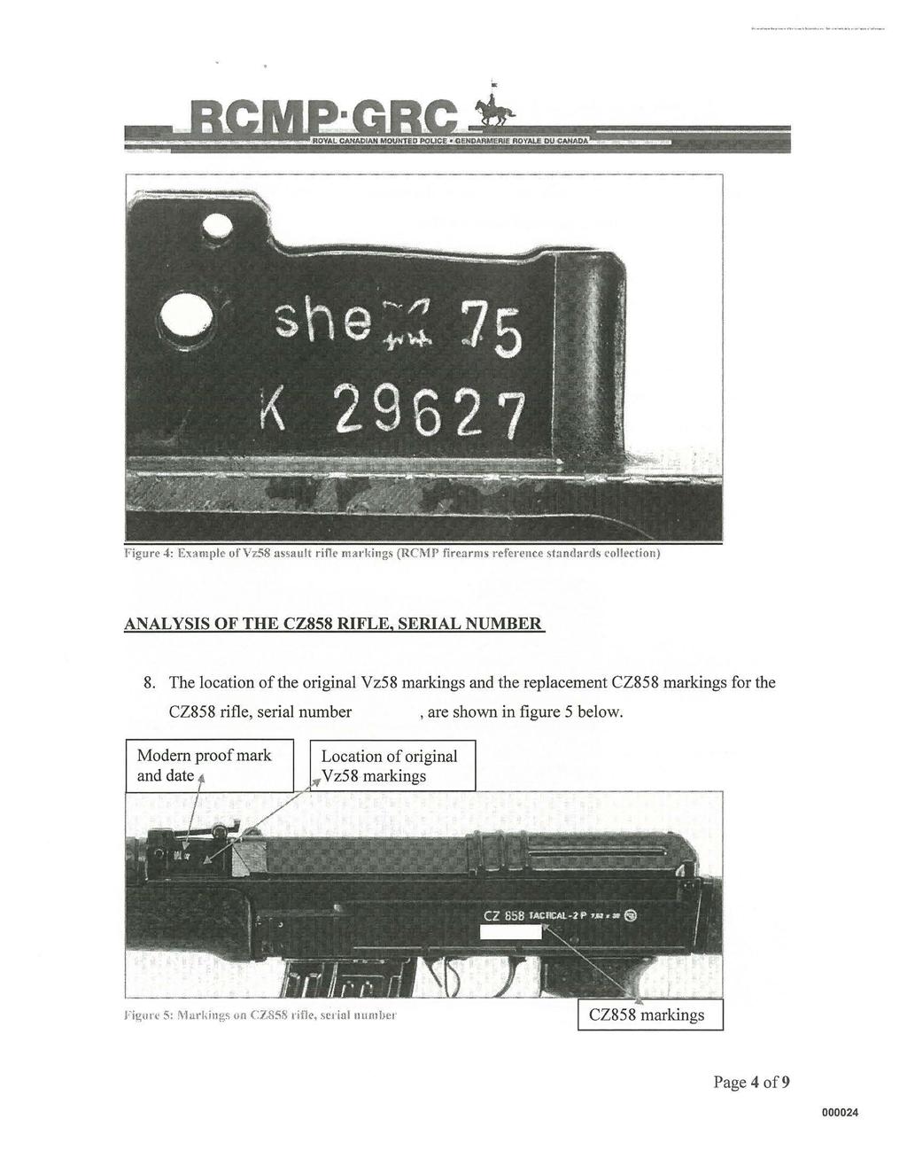 ..... Figure 4: Example ofv1.58 assault rifle marking~ (RCMP firearms reference ~tan<l:mls collection) ANALYSIS OF THE CZ858 RIFLE, SERIAL NUMBER 8.