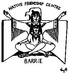 Barrie Native Friendship Centre SPONSORSHIP FORM As a sponsor for the Barrie Native Friendship Centre s Pow wow, I have the satisfaction knowing that I am making a contribution to the Indigenous