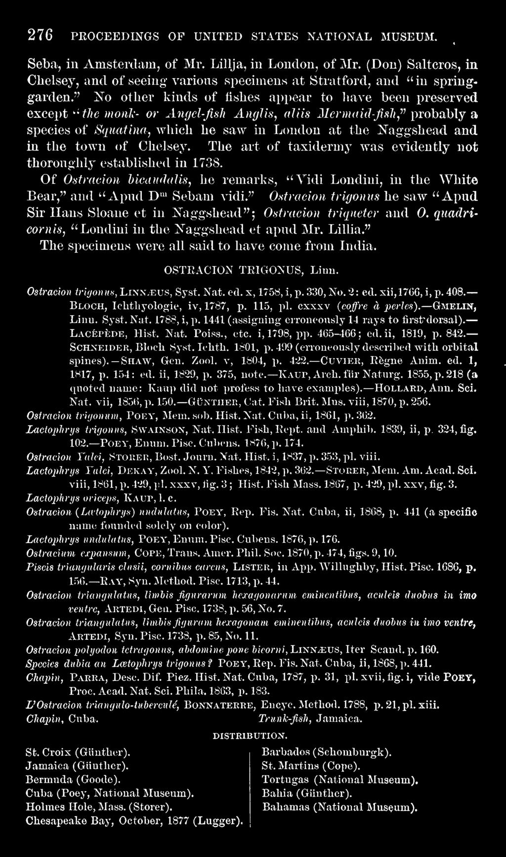 " The speciaieus were all said to have come from India. OSTRACION TRIGONUS, Linu. Ostraeion tr'ujonm, Linn/eus, Syst. N.at. eel. s, 1758, i, j). 330, No. 2: ed. xii,17g6, i, p. 408.