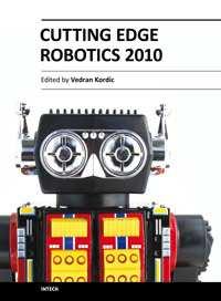 Cutting Edge Robotics 2010 Edited by Vedran Kordic ISBN 978-953-307-062-9 Hard cover, 440 pages Publisher InTech Published online 01, September, 2010 Published in print edition September, 2010