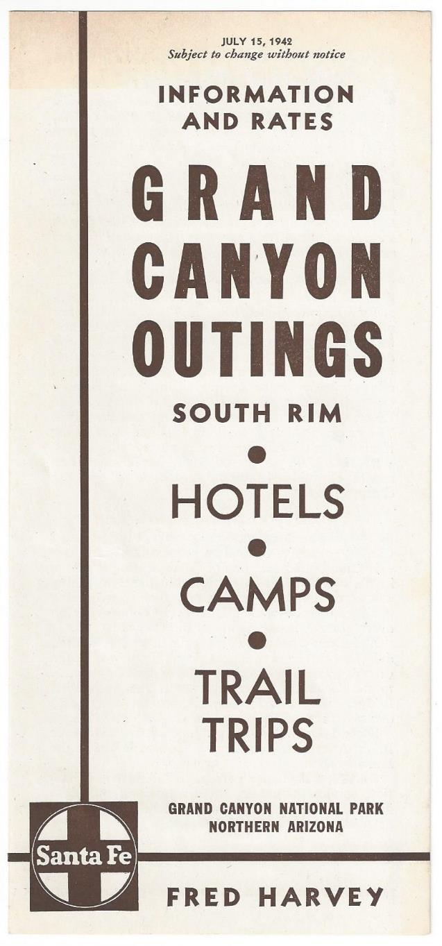 Visiting the South Rim? Part Two 14- Santa Fe Railroad & Fred Harvey. Information and Rates Grand Canyon Outings South Rim: Hotels - Camps - Trail Trips. Chicago: Rand McNally, 1942. Single sheet [19.
