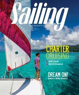 We celebrated our 50th anniversary in 2016, but our mission remains to stir our readers love of sailing with every issue.