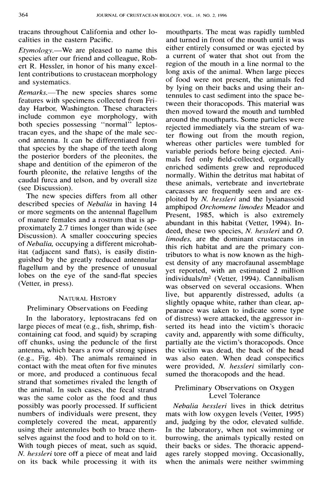 364 JOURNAL OF CRUSTACEAN BIOLOGY. VOL. 16. NO. 2. 1996 tracans throughout California and other localities in the eastern Pacific. Etymology.