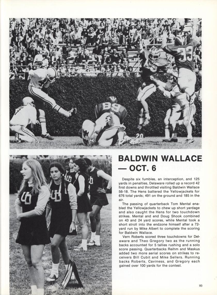 BALDWIN WALLACE OCT. 6 Despite six fumbles, an interception, and 125 yards in penalties, Delaware rolled up a record 42 first downs and throttled visiting Baldwin Wallace 56-18.