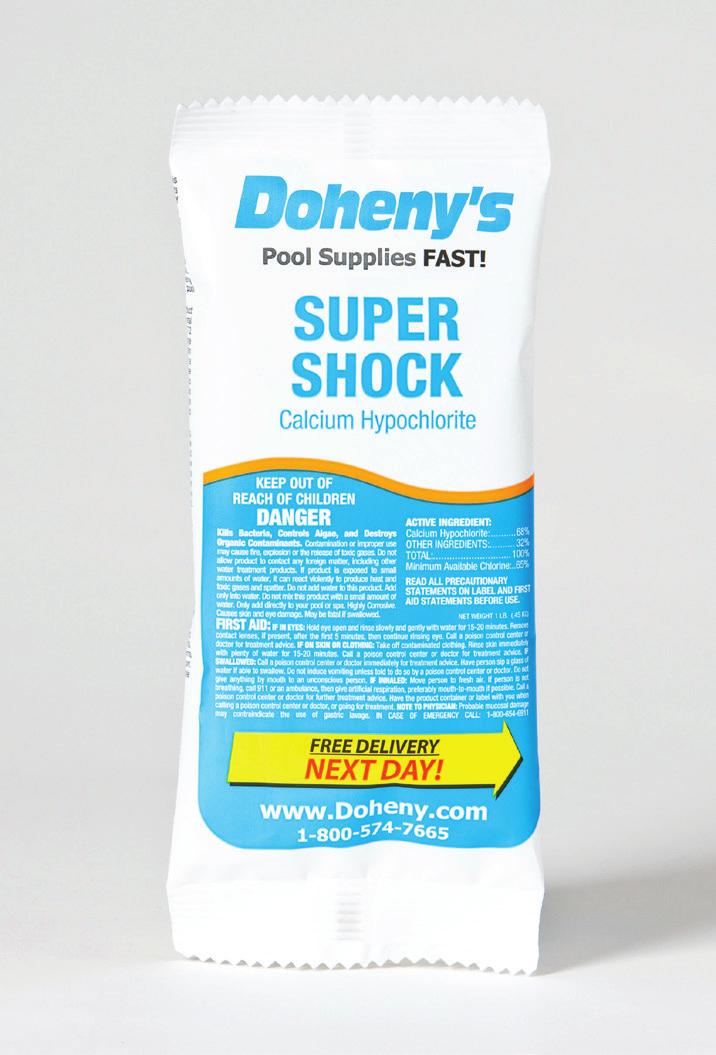 Recommended dosage: 1 lb/10,000 gal. Doheny s Super Shock Plus EXTRA STRENGTH!
