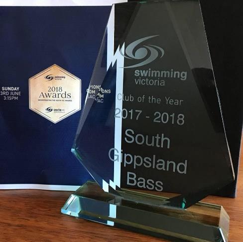 South Gippsland Bass Newsletter Thursday, 7 th June 2018 SGB Swimming Victoria Club of the year Congratulations to SGB, being named the 2017-2018 Club of the year by Swimming Victoria.