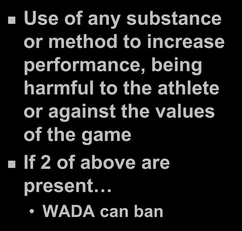 DOPING DEFINED Use of any