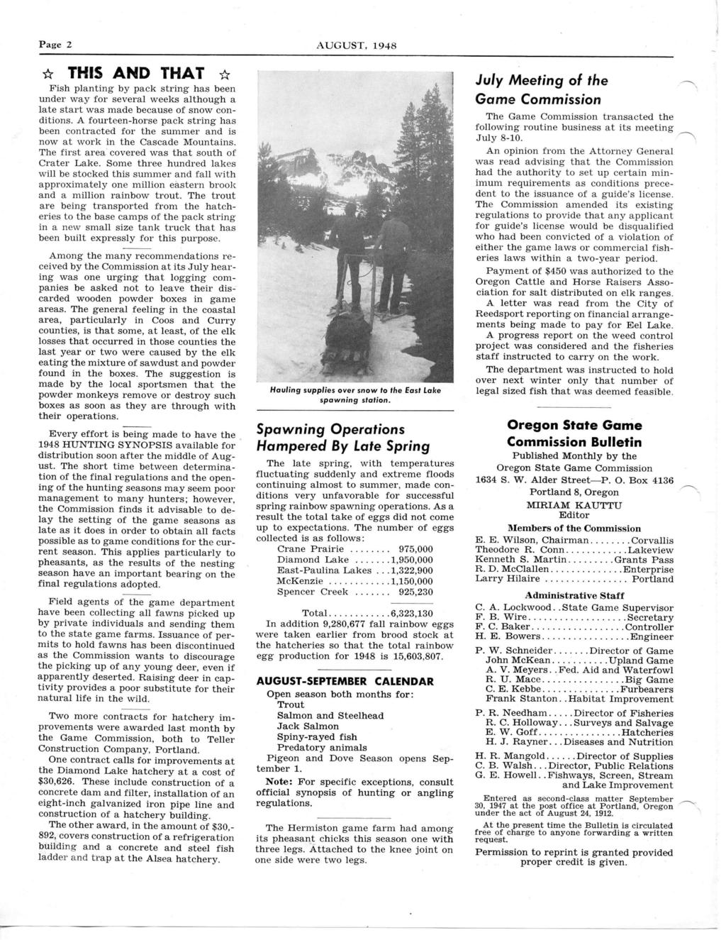 Page 2 AUGUST, 1948 * THIS AND THAT Fish planting by pack string has been under way for several weeks although a late start was made because of snow conditions.