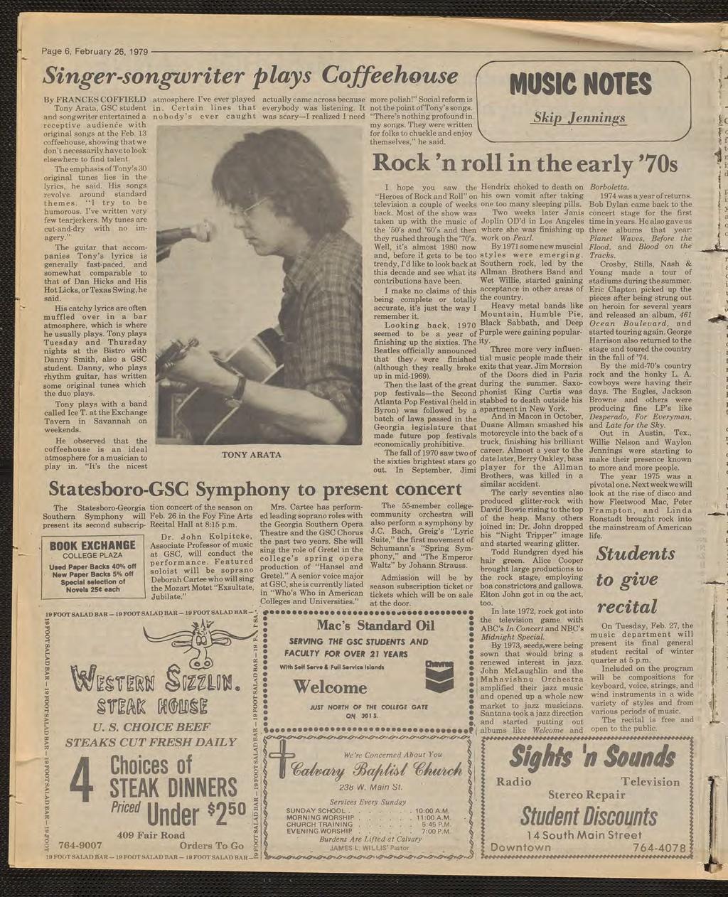 1 Page 6, February 26, 1979 Snger-songwrter plays Coffeehouse f Mll MATES By FRANCES COFFIELD Tony Arata, GSC student and songwrter entertaned a receptve audence wth orgnal songs at the Feb.