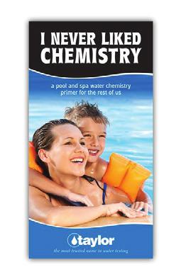 S-1317 EDUCATIONAL BOOKLETS Pool & Spa Water Chemistry Part No. 2004B I Never Liked Chemistry Part No.