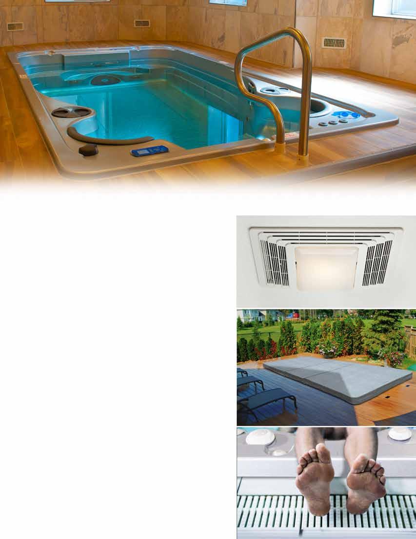To prevent this from happening, heat the air to more than 26 C / 79F if the Swimspa is located inside a dedicated room. This will make bathing more comfortable and will limit evaporation. 9.