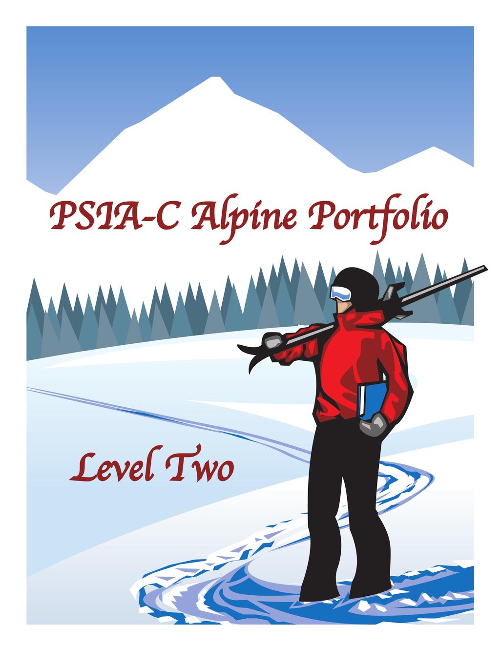 The Portfolio Series has been added to the PSIA-C Curriculum to compliment the