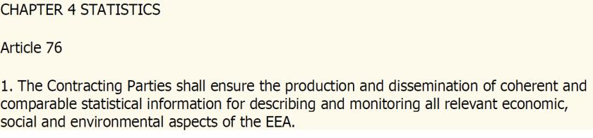Article 76 of the EEA Agreement PROTOCOL 30 on specific provision on the organisation of cooperation in the field