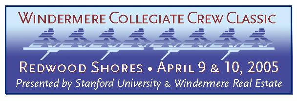 Windermere Real Estate and Stanford University Welcome 19 Institutions to the Windermere Collegiate Crew Classic For Immediate Release Media Contacts: Mike Schoback schoback@yahoo.