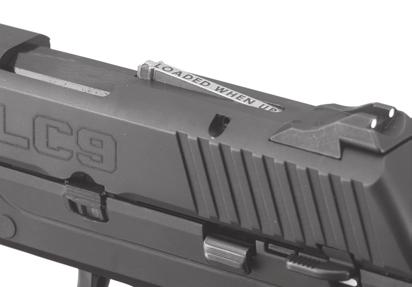 In order to assist you in determining the presence of a cartridge in the chamber of your RUGER LC9 TM pistol, and to comply with state laws, the LC9 TM is equipped with a loaded chamber indicator.