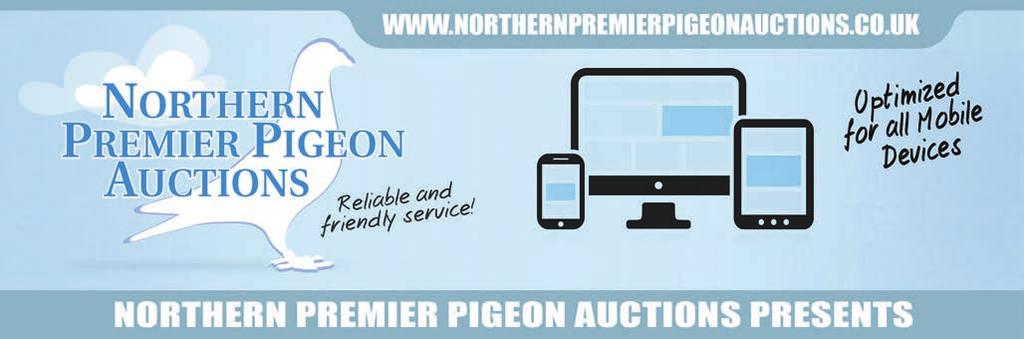 NORTHERN PREMIER PIGEON AUCTIONS ARE PROUD TO INTRODUCE OUR FIRST AUCTION OF 2018 FOR THE