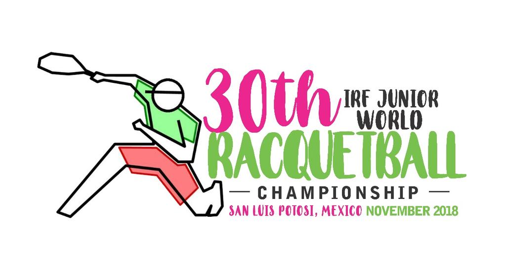 IRF XXX WORLD JUNIOR RACQUETBALL CHAMPIONSHIP SAN LUIS POTOSÍ 2018 San Luis